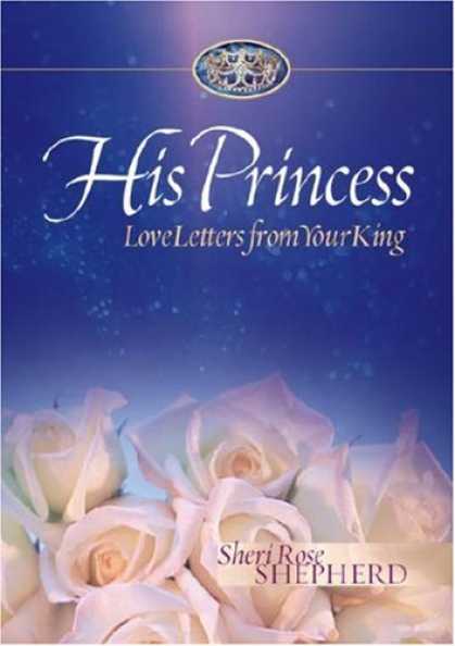 Books About Love - His Princess: Love Letters from Your King