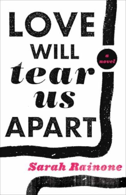 Books About Love - Love Will Tear Us Apart: A Novel