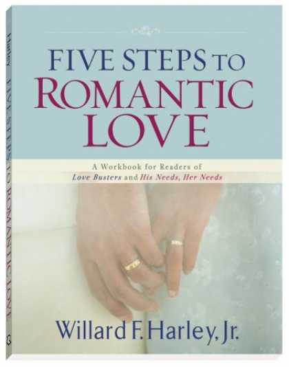 Books About Love - Five Steps to Romantic Love: A Workbook for Readers of Love Busters and His Need
