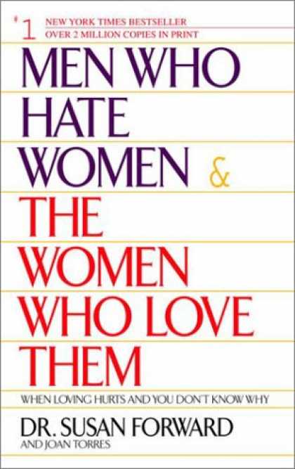 Books About Love - Men Who Hate Women and the Women Who Love Them : When Loving Hurts and You Don't