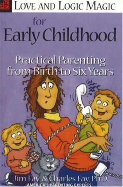 Books About Love - Love and Logic Magic for Early Childhood: Practical Parenting from Birth to Six