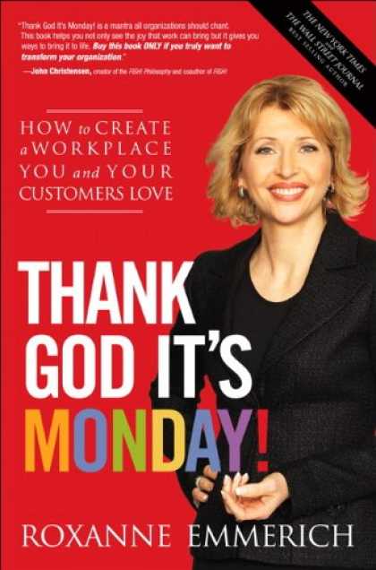 Books About Love - Thank God It's Monday!: How to Create a Workplace You and Your Customers Love