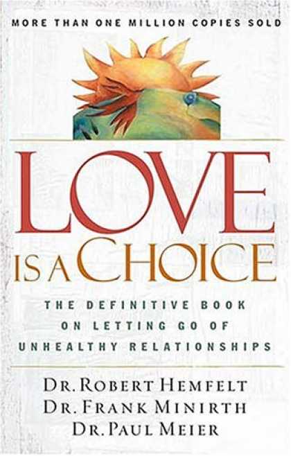 Books About Love - Love Is a Choice: The Definitive Book on Letting Go of Unhealthy Relationships