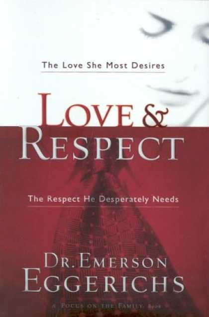 Books About Love - Love & Respect: The Love She Most Desires; The Respect