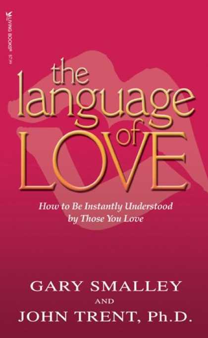 Books About Love - The Language of Love: How to be Instantly Understood by Those You Love