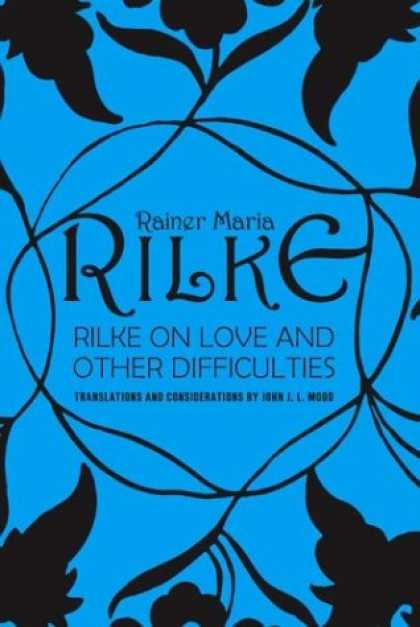 Books About Love - Rilke on Love and Other Difficulties: Translations and Considerations