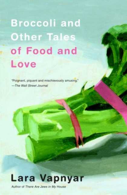 Books About Love - Broccoli and Other Tales of Food and Love