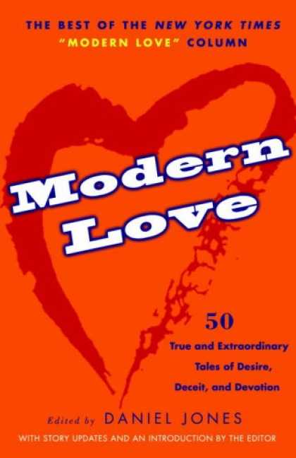Books About Love - Modern Love: 50 True and Extraordinary Tales of Desire, Deceit, and Devotion