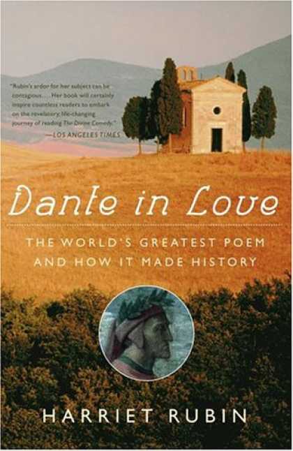 Books About Love - Dante in Love: The World's Greatest Poem and How It Made History