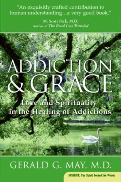 Books About Love - Addiction and Grace: Love and Spirituality in the Healing of Addictions (Plus)