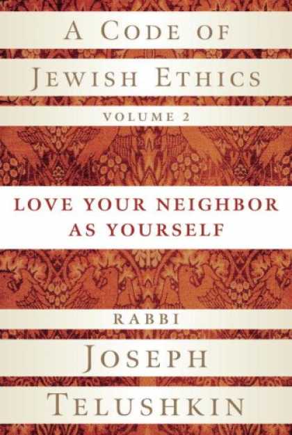 Books About Love - A Code of Jewish Ethics, Volume 2: Love Your Neighbor as Yourself