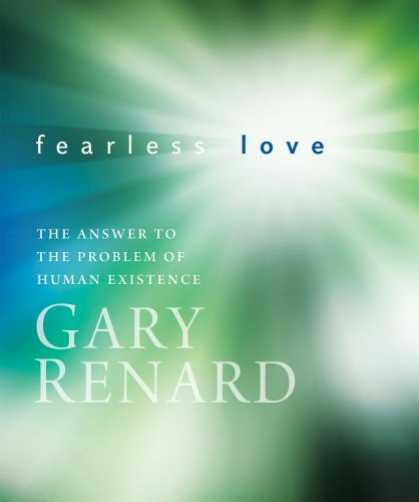 Books About Love - Fearless Love: The Answer to the Problem of Human Existence