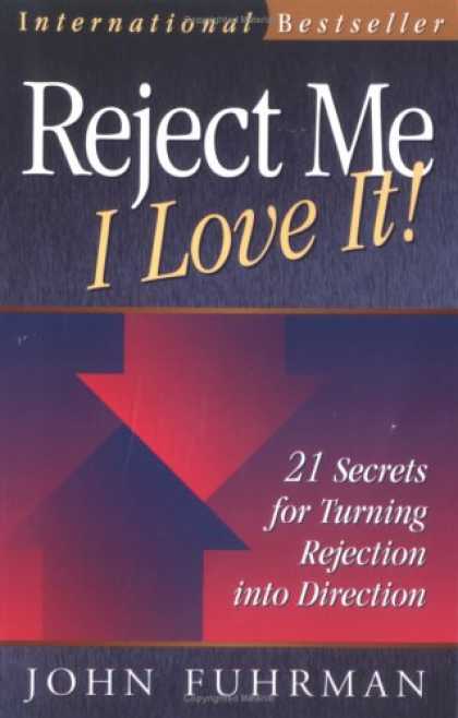 Books About Love - Reject Me - I Love It!: 21 Secrets for Turning Rejection into Direction (Persona