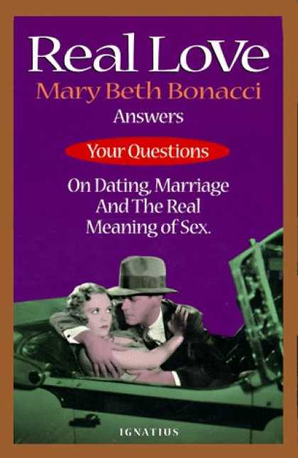 Books About Love - Real Love: Answers to Your Questions on Dating, Marriage and the Real Meaning of