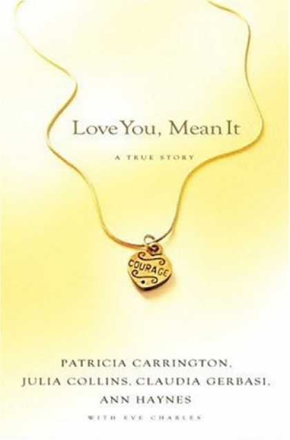 Books About Love - Love You, Mean It: A True Story of Love, Loss and Friendship