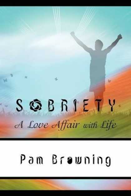 Books About Love - Sobriety, A Love Affair With Life