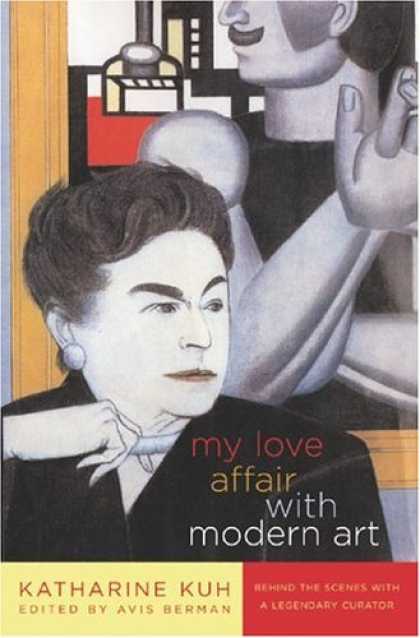 Books About Love - My Love Affair with Modern Art: Behind the Scenes with a Legendary Curator