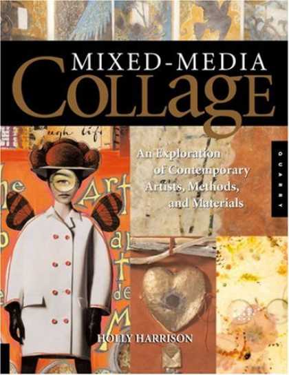 Books About Media - Mixed-Media Collage: An Exploration of Contemporary Artists, Methods, and Materi