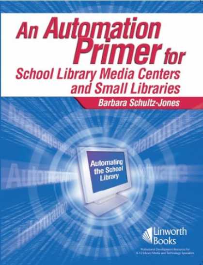 Books About Media - An Automation Primer for School Library Media Centers and Small Libraries