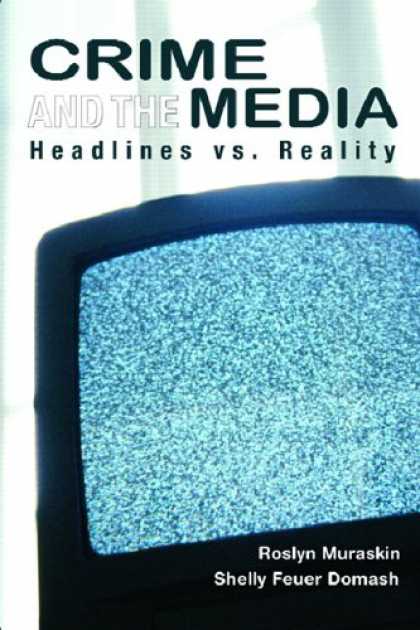 Books About Media - Crime and the Media: Headlines vs. Reality