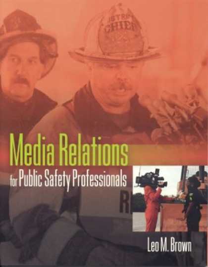Books About Media - Media Relations for Public Safety Professionals