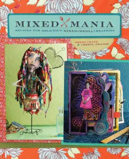 Books About Media - Mixed Mania: Recipes for Delicious Mixed Media Creations