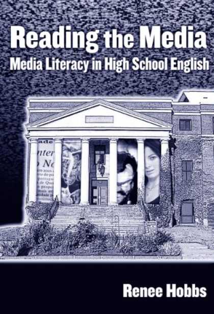 Books About Media - Reading the Media in High School: Media Literacy in High School English (Languag