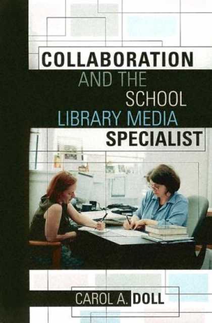 Books About Media - Collaboration and the School Library Media Specialist