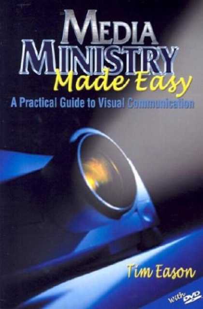 Books About Media - Media Ministry Made Easy: A Practical Guide to Visual Communication