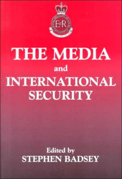 Books About Media - The Media and International Security (The Sandhurst Conference Series)
