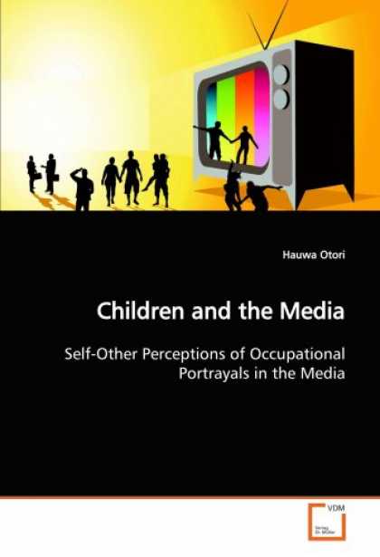 Books About Media - Children and the Media: Self-Other Perceptions of Occupational Portrayals in the