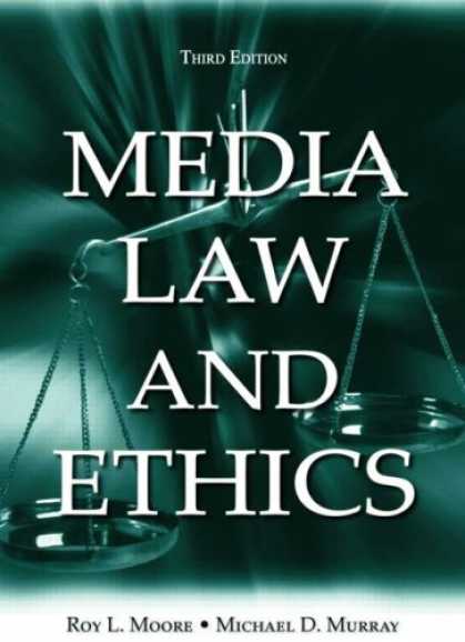 Books About Media - Media Law and Ethics, Third Edition (Lea's Communication Series)