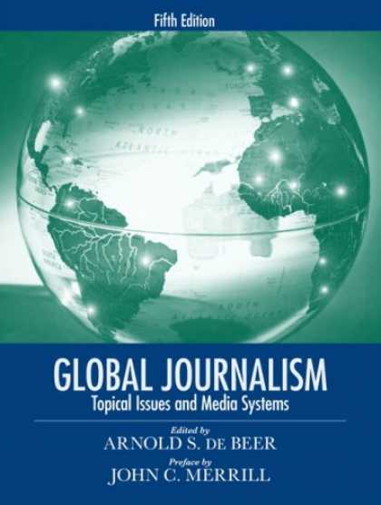 Books About Media - Global Journalism: Topical Issues and Media Systems (5th Edition)