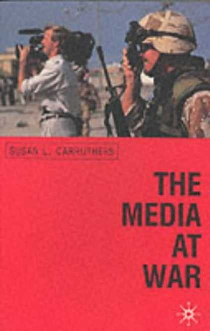 Books About Media - The Media at War: Communication and Conflict in the Twentieth Century