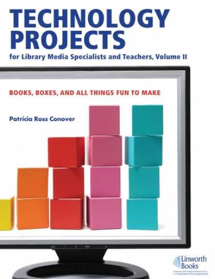 Books About Media - Technology Projects for Library Media Specialist and Teachers: Books, Boxes, and