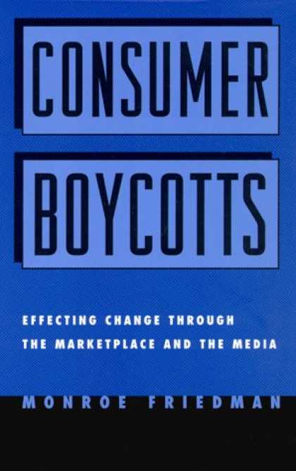 Books About Media - Consumer Boycotts: Effecting Change Through the Marketplace and Media