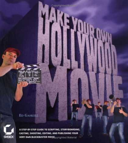 Books About Movies - Make Your Own Hollywood Movie: A Step-by-Step Guide to Scripting, Storyboarding,