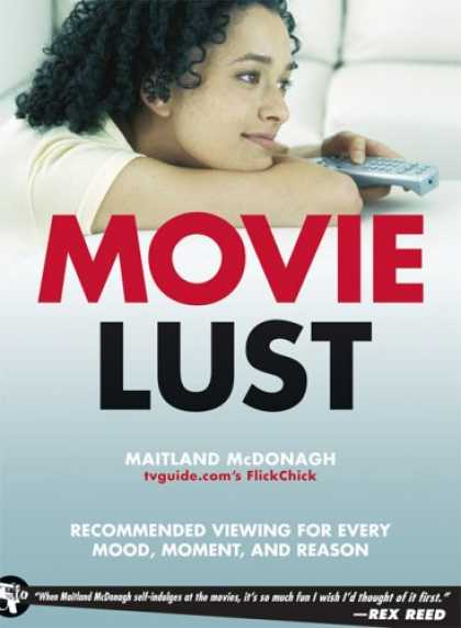 Books About Movies - Movie Lust: Recommended Viewing for Every Mood, Moment, and Reason