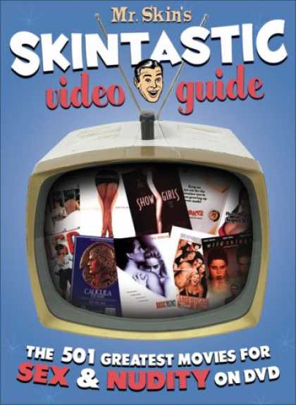 Books About Movies - Mr. Skin's Skintastic Video Guide: The 501 Greatest Movies for Sex & Nudity on D
