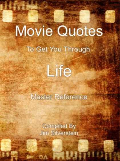 Books About Movies - Movie Quotes To Get You Through Life Master Reference Edition
