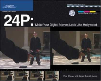 Books About Movies - 24P: Make Your Digital Movies Look Like Hollywood