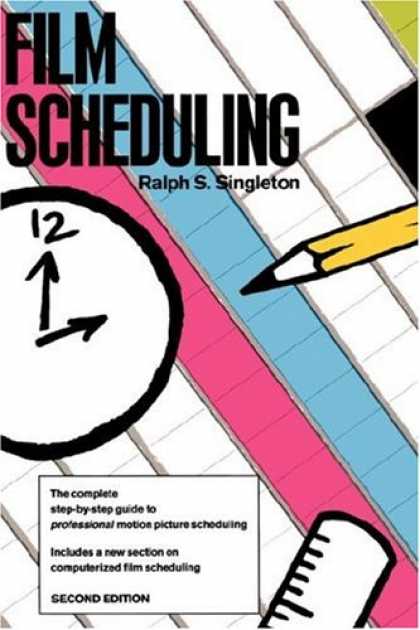 Books About Movies - Film Scheduling: Or, How Long Will It Take to Shoot Your Movie?