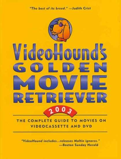 Books About Movies - Videohound's Golden Movie Retriever 2003: The Complete Guide to Movies on Videoc