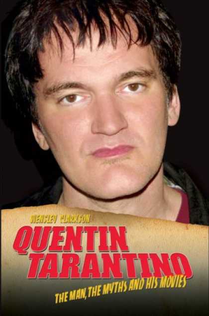 Books About Movies - Quentin Tarantino: The Man, The Myths and His Movies