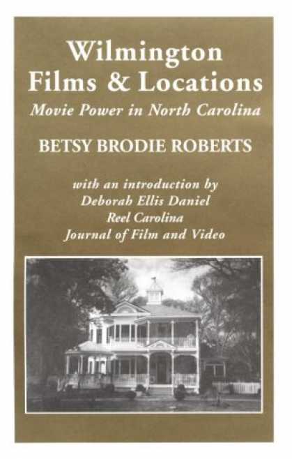 Books About Movies - Wilmington Films and Locations: Movie Power in North Carolina