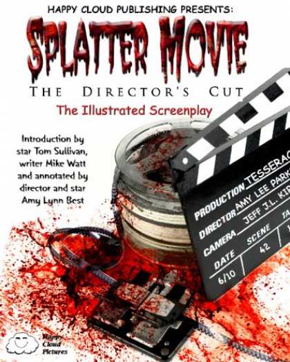 Books About Movies - Splatter Movie: The Director's Cut - The Illustrated Screenplay