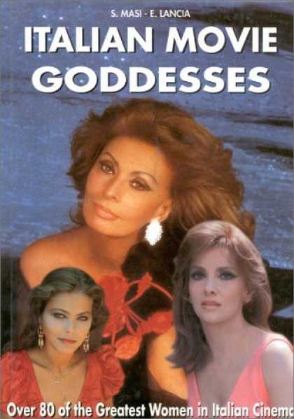Books About Movies - Italian Movie Goddesses: Over 80 of the Greatest Women in Italian Cinema