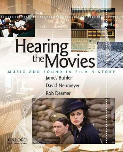 Books About Movies - Hearing the Movies: Music and Sound in Film History