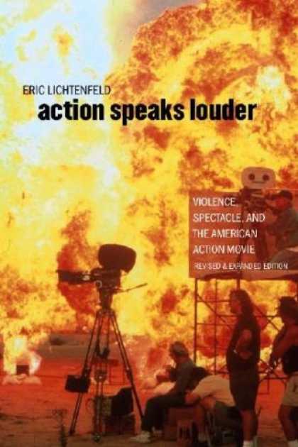 Books About Movies - Action Speaks Louder: Violence, Spectacle, and the American Action Movie (Wesley