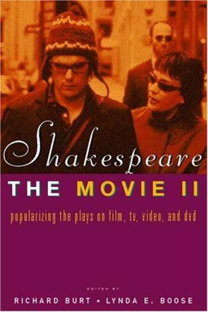 Books About Movies - Shakespeare, The Movie II: Popularizing the Plays on Film, TV, Video and DVD